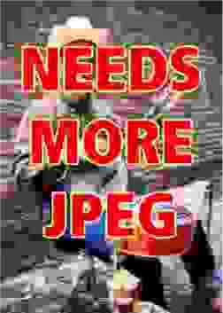 An unrecognizable image with an overabundance of JPEG compression artifacts overlaid with the text "Needs More JPEG."