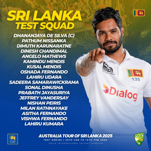 Poster showing the names of cricketers to represent Sri Lanka for upcoming test series starting 1-1-29-25 Dhananjaya de Silva (C), Dimuth Karunaratne, Pathum Nissanka, Oshada Fernando, Lahiru Udara, Dinesh Chandimal, Angelo Mathews, Kamindu Mendis, Kusal Mendis, Sadeera Samarawickrama, Sonal Dinusha, Prabath Jayasuriya, Jeffrey Vandersay, Nishan Peiris, Asitha Fernando, Vishwa Fernando, Lahiru Kumara, Milan Rathnayake.